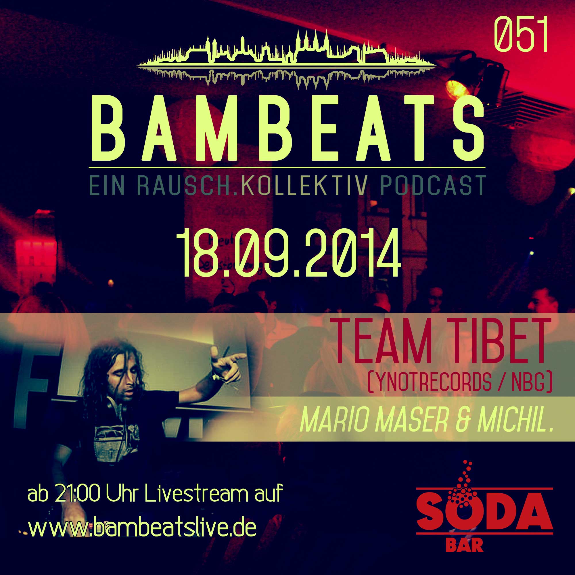 Livepodcast am 18. September 2014: BAMBEATS051 mit Team Tibet (YNOTRECORDS aus NBG)