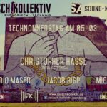 Party 05. Mrz: RAUSCH.KOLLEKTIV präs. Technonnerstag im Sound N Arts