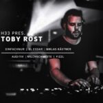 22.Sep: H33 pres. Toby Rost & Rausch Kollektiv