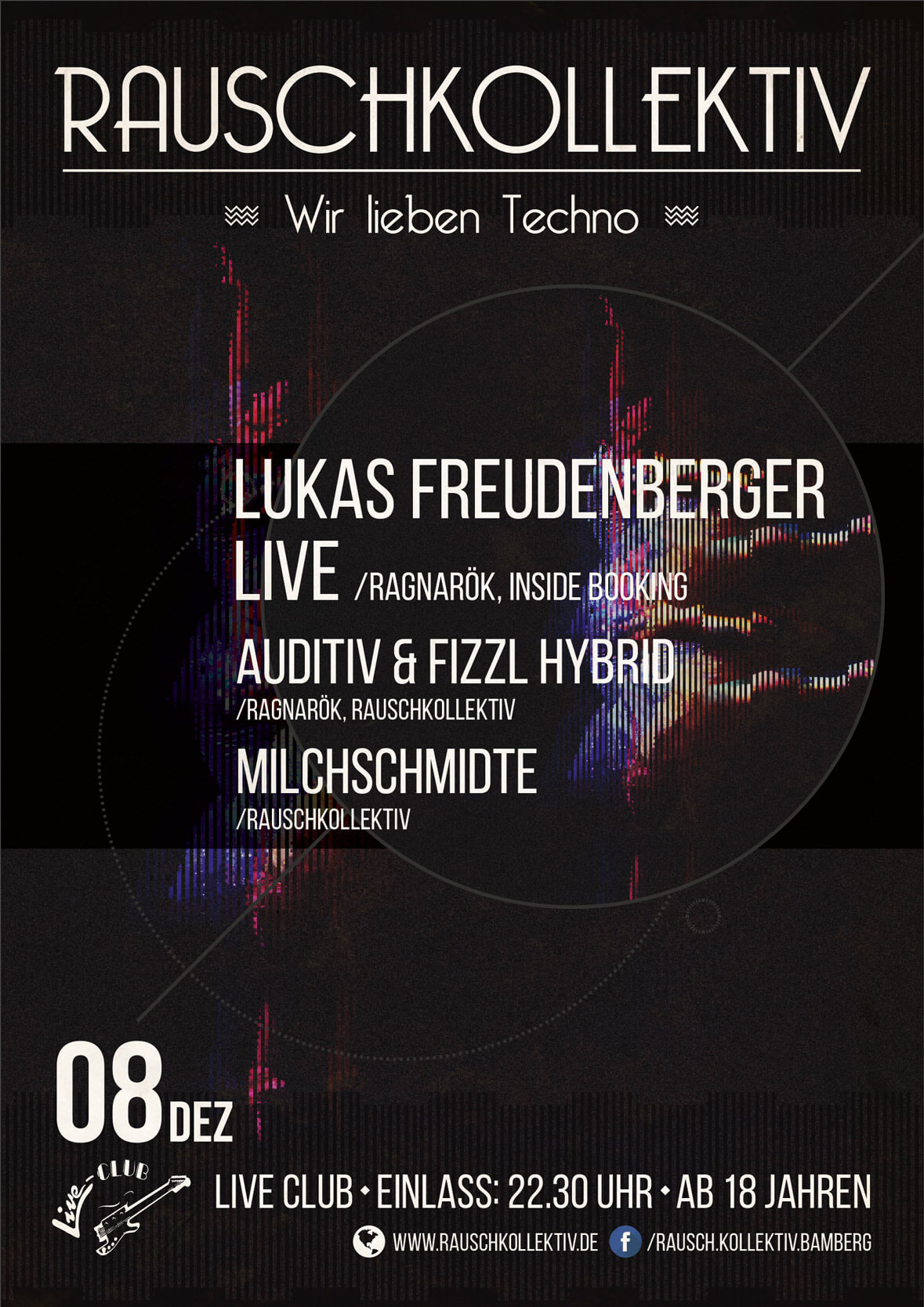08. Dez: Rauschkollektiv - Lukas Freudenberger liebt Techno im Live Club