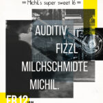 12. Jan: Rauschkollektiv - MichiL.s super sweet 16