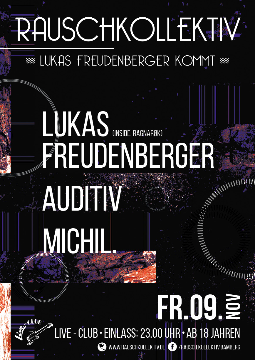 09. Nov: Rauschkollektiv im Live Club - Lukas Freudenberger kommt!