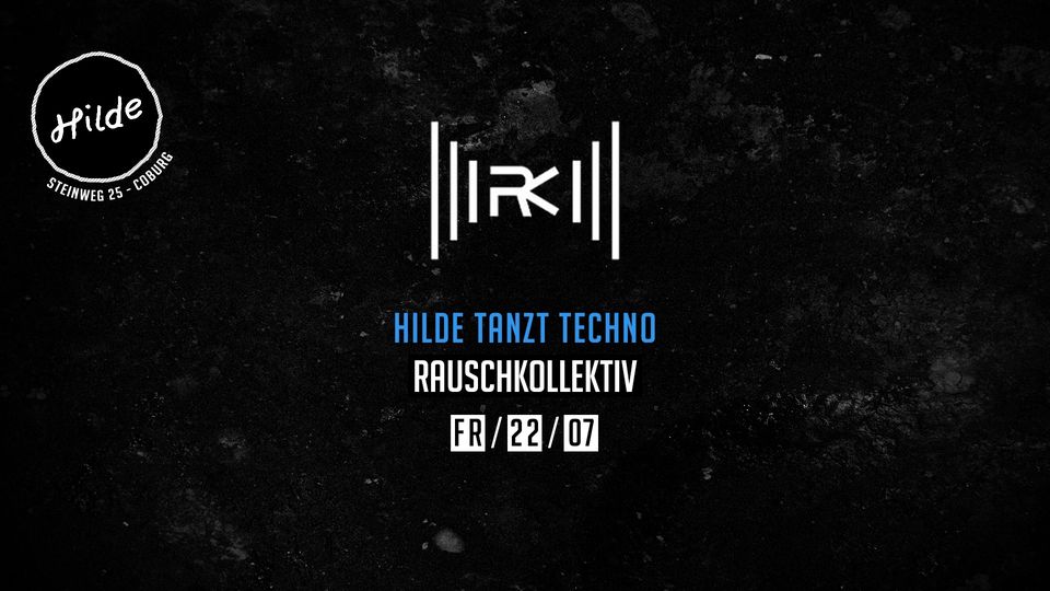 22. Jun 22: Hilde tanzt Techno: Rauschkollektiv