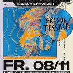 08. Nov 24: Rausch 100 - Gregor Tresher @ Live-Club Bamberg