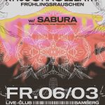 06 Mrz 26: Frühlingsrauschen w/ Sabura @ Live-Club